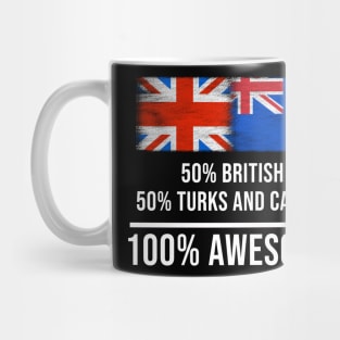 50% British 50% Turks And Caicos 100% Awesome - Gift for Turks And Caicos Heritage From Turks And Caicos Mug